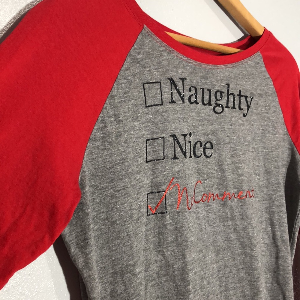 “Naughty, Nice, No Comment” Women’s Grey and Red Baseball Tee size M Christmas - Picture 2 of 12